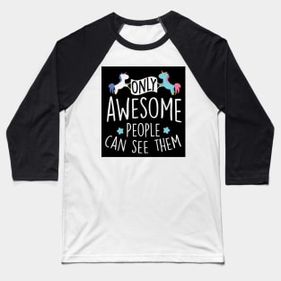 Only awesome people can see them (black) Baseball T-Shirt